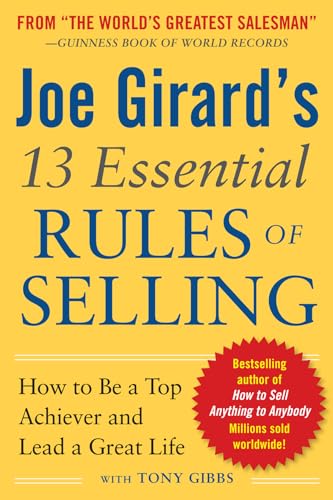 Joe Girard's 13 Essential Rules of Selling: How to Be a Top Achiever and Lead a Great Life von McGraw-Hill Education