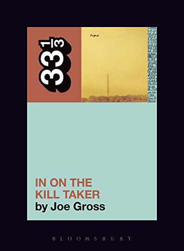 Fugazi's In on the Kill Taker (33 1/3) von Bloomsbury Academic