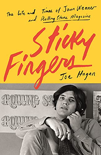 Sticky Fingers: The Life and Times of Jann Wenner and Rolling Stone Magazine