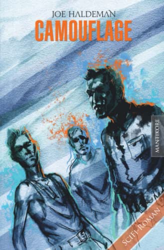 Camouflage: Ein Science Fiction Roman von Joe Haldeman - Ausgezeichnet mit dem Nebula Award von Mantikore