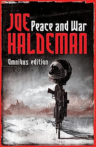 Peace And War: The Omnibus Edition: Forever Peace, Forever Free, Forever War (GOLLANCZ S.F.)