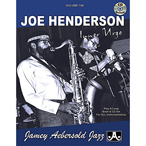 Jamey Aebersold Jazz -- Joe Henderson, Vol 108: Inner Urge, Book & CD (Play- A-long, 108, Band 108)