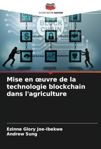 Mise en œuvre de la technologie blockchain dans l'agriculture von Editions Notre Savoir