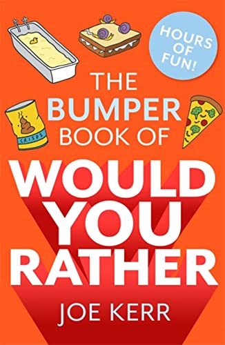 The Bumper Book of Would You Rather?: Over 350 hilarious hypothetical questions for anyone aged 6 to 106 von Sphere