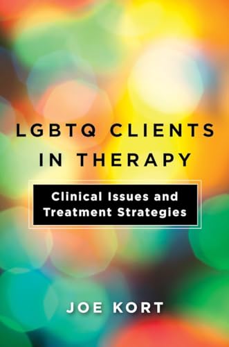 LGBTQ Clients in Therapy: Clinical Issues and Treatment Strategies von W. W. Norton & Company