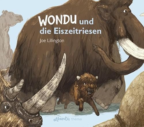 Wondu und die Eiszeitriesen: atlantis-thema-Buch (Atlantis Thema Bücher)