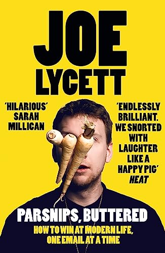 Parsnips, Buttered: The hilarious, bestselling book from comedian Joe Lycett von Hodder & Stoughton