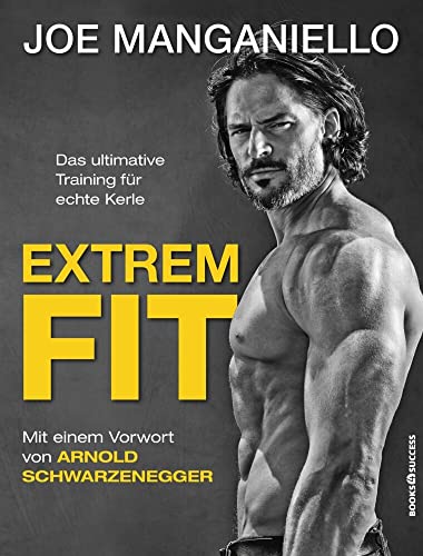 Extrem Fit: Das ultimative Training für echte Kerle