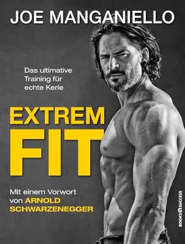 Extrem Fit: Das ultimative Training für echte Kerle