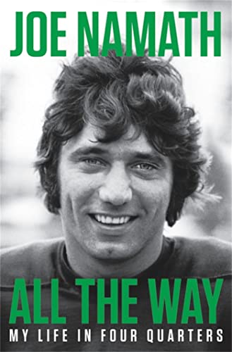 All the Way: My Life in Four Quarters von LITTLE, BROWN