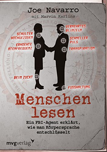 Menschen lesen: Ein FBI-Agent erklärt, wie man Körpersprache entschlüsselt Menschen lesen: Ein FBI-Agent erklärt, wie man Körpersprache entschlüsselt