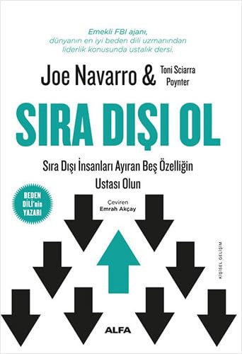 Sıra Dışı Ol: Sıra Dışı İnsanları Ayıran Beş Özelliğin Ustası Olun von Alfa Yayınları