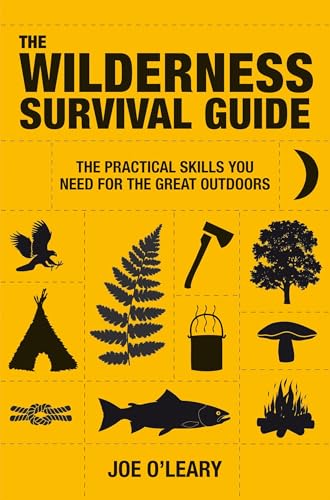 The Wilderness Survival Guide: Techniques and know-how for surviving in the wild von Watkins Publishing