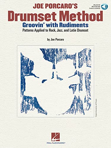 Joe Porcaro's Drumset Method - Groovin' with Rudiments: Patterns Applied to Rock, Jazz & Latin Drumset (Book & CD): Groovin' with Rudiments, jPatterns Applied to Rock, Jazz, and Latin Drumset von Music Sales