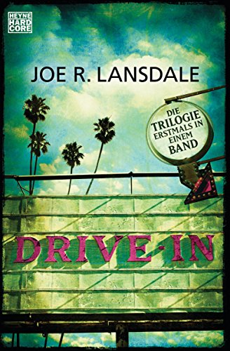 Drive-In: Die Trilogie erstmals in einem Band von HEYNE
