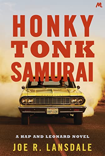 Honky Tonk Samurai: Hap and Leonard Book 9 (Hap and Leonard Thrillers) von Mulholland Books