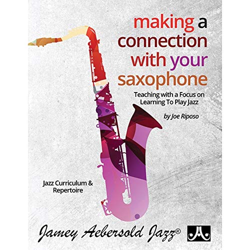 Making a Connection With Your Saxophone von Aebersold
