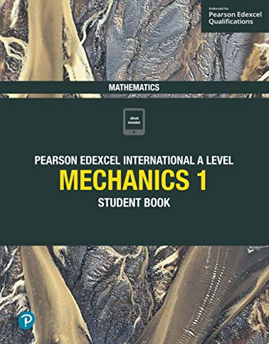 Edexcel International A Level Mathematics Mechanics 1 Student Book: Student Book von Pearson Education Limited