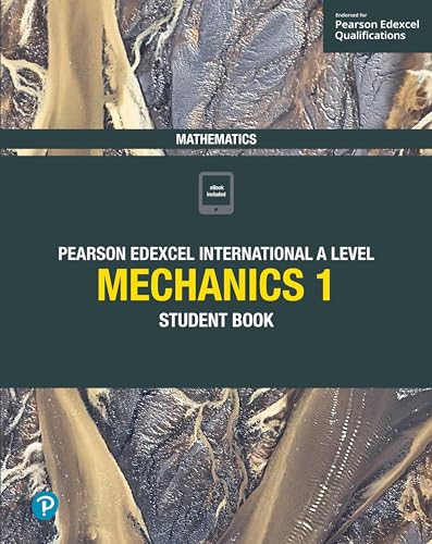 Pearson Edexcel International A Level Mathematics Mechanics 1 Student Book: Student Book