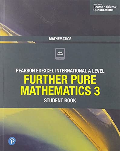 Edexcel International A Level Mathematics Further Pure Mathematics 3 Student Book von Pearson ELT