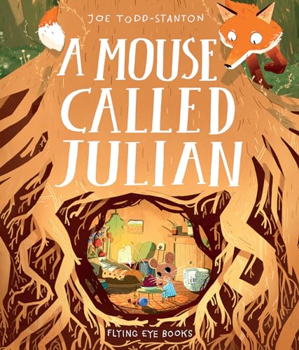 A Mouse Called Julian: Joe Todd Stanton von Nobrow Press