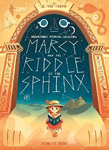 Marcy and the Riddle of the Sphinx (Brownstone's Mythical Collection, 2) von Flying Eye Books