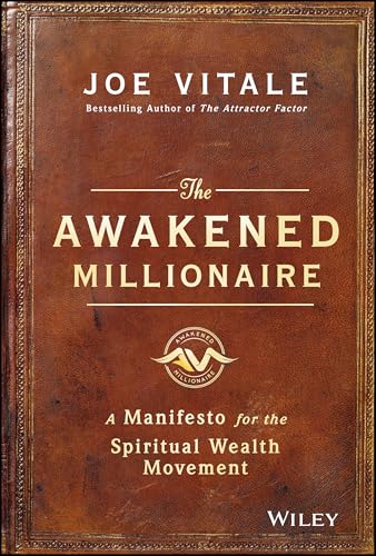 The Awakened Millionaire: A Manifesto for the Spiritual Wealth Movement von Wiley