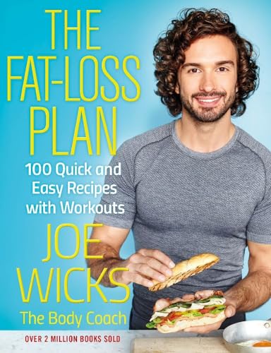 The Fat-Loss Plan: 100 Quick and Easy Recipes with Workouts