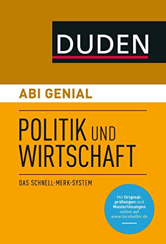 Abi genial Politik und Wirtschaft: Das Schnell-Merk-System (Duden SMS - Schnell-Merk-System)