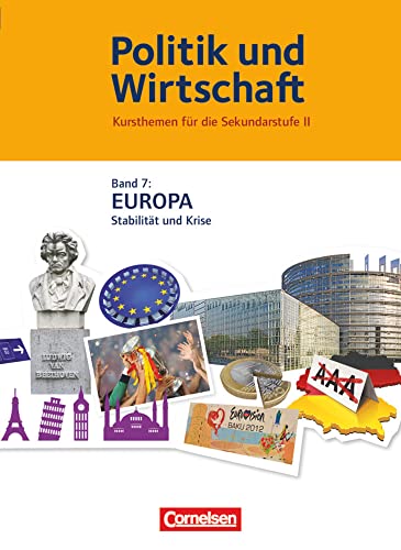 Politik und Wirtschaft - Kursthemen für die Sekundarstufe II - Band 7: Europa - Schulbuch von Cornelsen Verlag GmbH