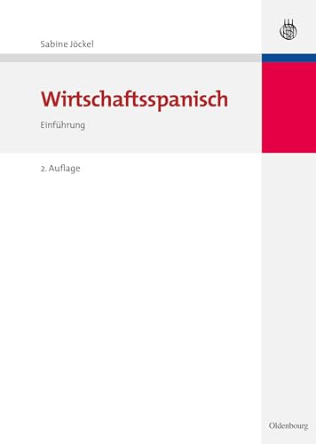 Wirtschaftsspanisch: Einführung (Lehr- und Handbücher zu Sprachen und Kulturen) von De Gruyter Oldenbourg
