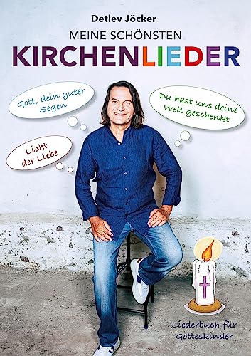 Detlev Jöcker: Meine schönsten Kirchenlieder (ab 0-9 Jahren): 80 religiöse Kinderhits (Gott, dein guter Segen, Licht der Liebe, Du hast uns deine Welt ... Detlev Jöcker (Text, Melodie, Gitarrengriffe)