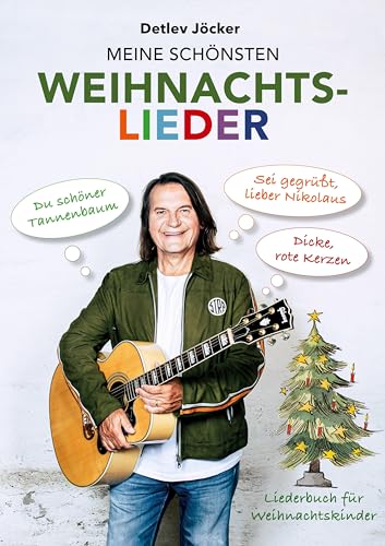 Detlev Jöcker: Meine schönsten Weihnachtslieder (ab 5 Jahre): 80 Weihnachtshits (Dicke, rote Kerzen, Sei gegrüßt, lieber Nikolaus u.v.a) Texte, ... Detlev Jöcker (Text, Melodie, Gitarrengriffe)