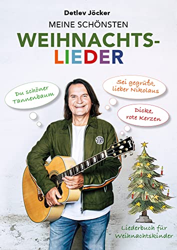 Detlev Jöcker: Meine schönsten Weihnachtslieder (ab 5 Jahre): 80 Weihnachtshits (Dicke, rote Kerzen, Sei gegrüßt, lieber Nikolaus u.v.a) Texte, ... Detlev Jöcker (Text, Melodie, Gitarrengriffe) von Menschenkinder