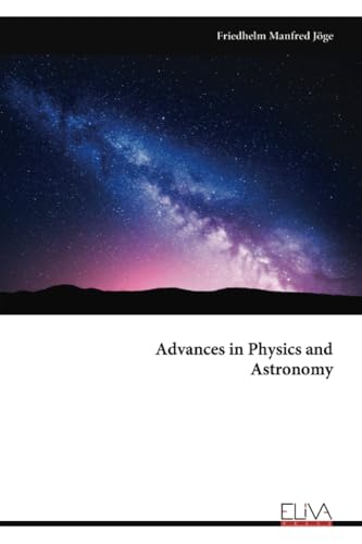 Advances in Physics and Astronomy von Eliva Press