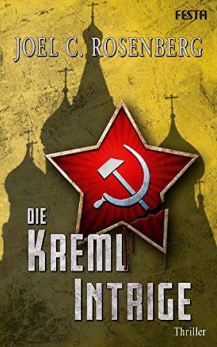 Die Kreml Intrige: Thriller von Festa Verlag