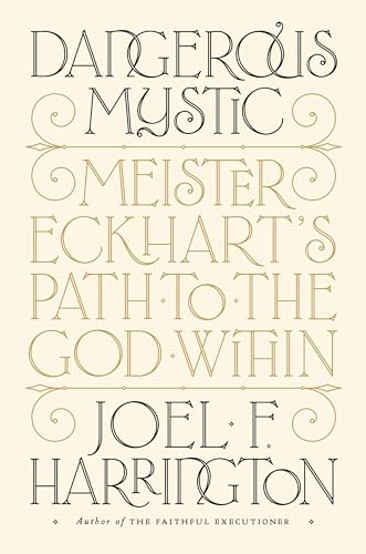 Dangerous Mystic: Meister Eckhart's Path to the God Within von Penguin