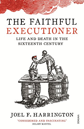 The Faithful Executioner: Life and Death in the Sixteenth Century von Vintage
