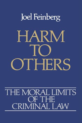 Harm to Others (Moral Limits for Criminal Law,vol 1) von Oxford University Press, USA