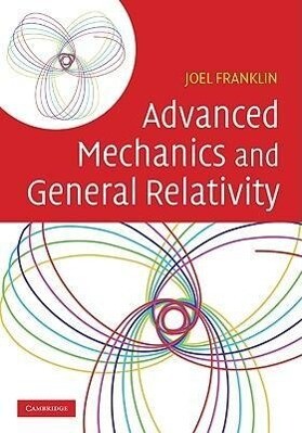 Advanced Mechanics and General Relativity von Cambridge University Press