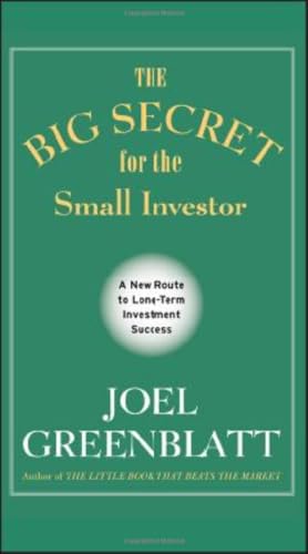 The Big Secret for the Small Investor: A New Route to Long-Term Investment Success The Big Secret for the Small Investor: A New Route to Long-Term Investment Success von Wiley
