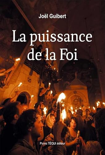 La puissance de la foi