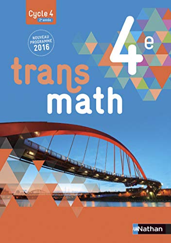 Transmath Mathématiques 4è 2016 - Manuel élève Grand Format