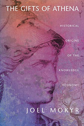 The Gifts of Athena: Historical Origins of the Knowledge Economy von Princeton University Press
