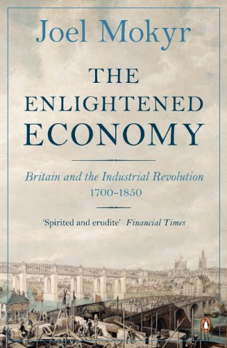 The Enlightened Economy: Britain and the Industrial Revolution, 1700-1850 von Penguin