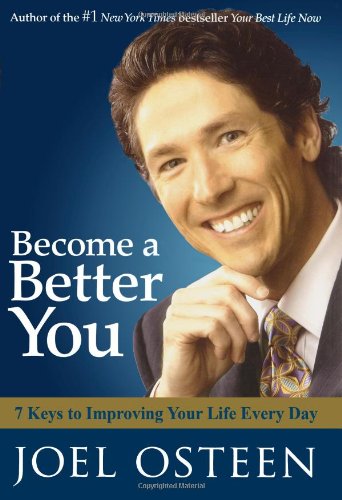Become a Better You: 7 Keys to Improving Your Life Every Day Become a Better You: 7 Keys to Improving Your Life Every Day von Free Press