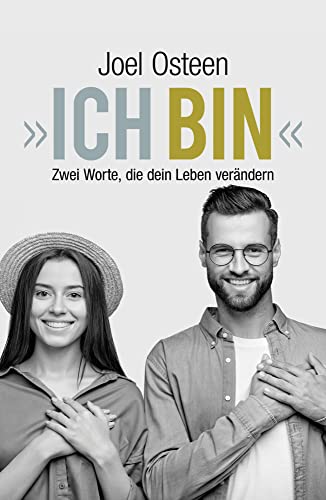 »Ich bin«: Zwei Worte, die dein Leben verändern von Grace today Verlag