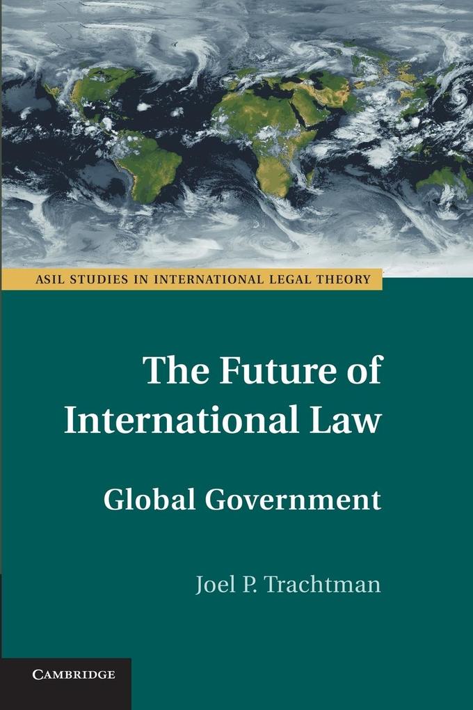 The Future of International Law von Cambridge University Press