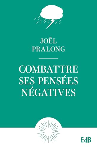 Combattre ses pensées négatives - Édition Poche von EDB
