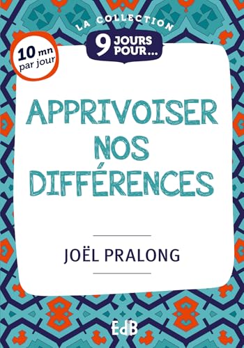 9 jours pour apprivoiser nos différences 9 jours pour apprivoiser nos différences von Editions des Béatitudes
